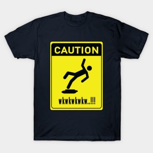 wet floor lol T-Shirt